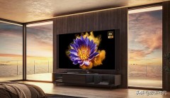 8k电视啥牌子好买多大合适（8k和4k电视买哪个好）